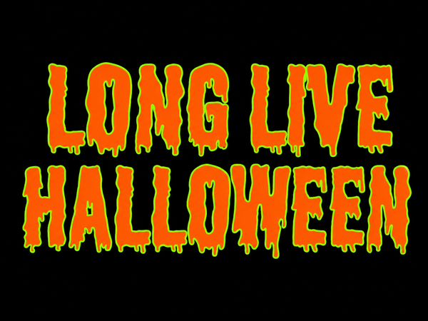 Long Live Halloween
